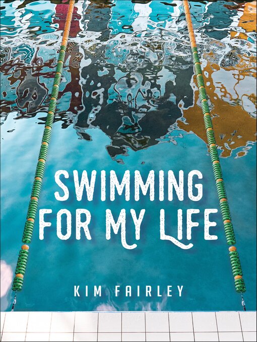 Title details for Swimming for My Life by Kim Fairley - Available